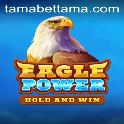 EaglePower: A New Game Revolution with TAMABET