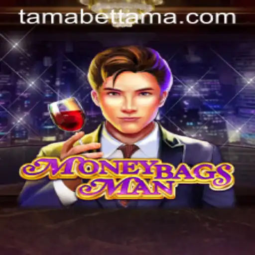 Unveiling MoneybagsMan: A Thrilling Adventure into the World of TAMABET