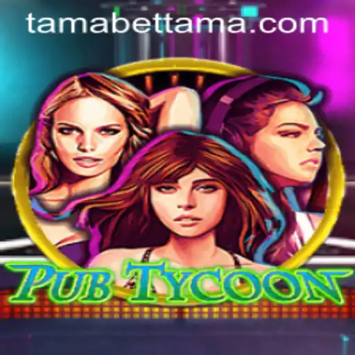 Exploring PubTycoon: The New Sensation in Gaming with TAMABET